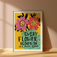 Load image into Gallery viewer, Every flower blooms in it's own time A4 print