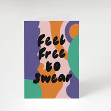 Load image into Gallery viewer, Feel free to swear greeting card