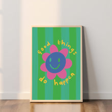 Load image into Gallery viewer, Good things do happen A4 print