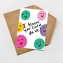 Load image into Gallery viewer, I knew you could do it greeting card