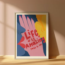 Load image into Gallery viewer, Life is amazing pass it on A4 print