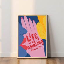 Load image into Gallery viewer, Life is amazing pass it on A4 print