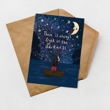 Load image into Gallery viewer, There is always light in the darkness greeting card