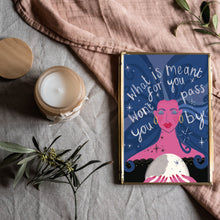 Load image into Gallery viewer, What is meant for you won't pass you by A4 print