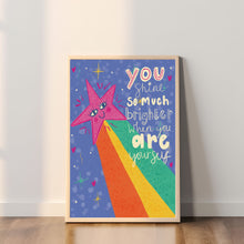 Load image into Gallery viewer, You shine so much brighter when you are yourself A4 print