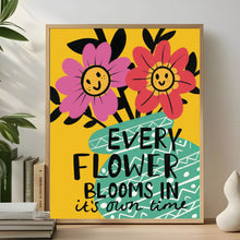 Load image into Gallery viewer, Every flower blooms in it&#39;s own time A4 print
