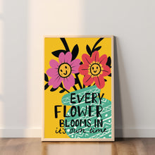 Load image into Gallery viewer, Every flower blooms in it&#39;s own time A4 print
