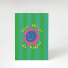 Load image into Gallery viewer, Good things do happen greeting card

