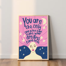 Load image into Gallery viewer, Witchy Affirmation " You are the only one who can make your dreams come true " A4 Print
