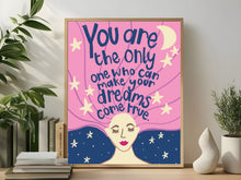 Load image into Gallery viewer, Witchy Affirmation " You are the only one who can make your dreams come true " A4 Print
