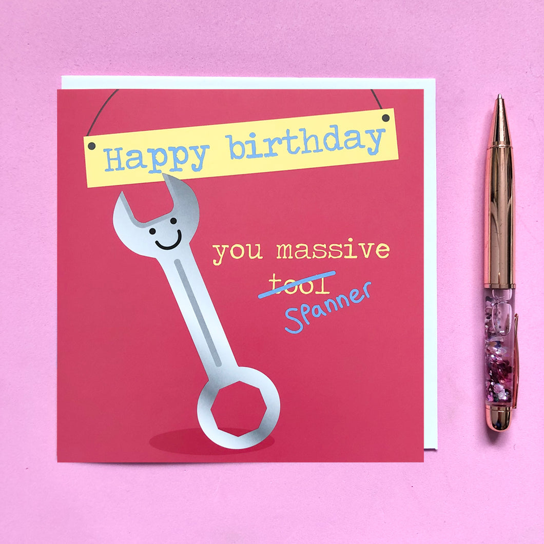 Happy birthday you massive tool
