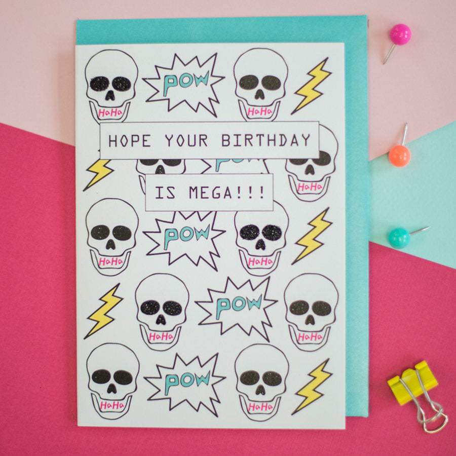 Hope your birthday is mega! Skull card