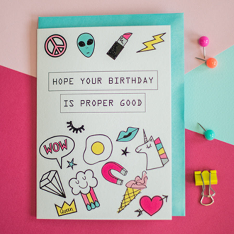 Hope your birthday is proper good card