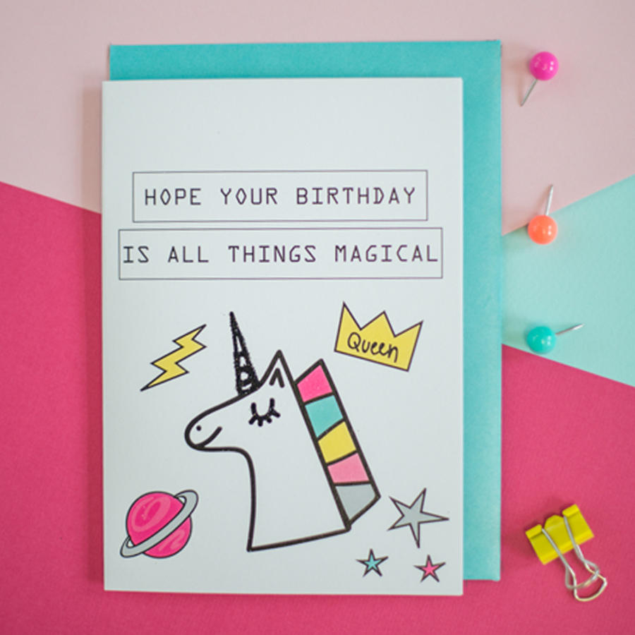 Hope your birthday is all things magical, unicorn card