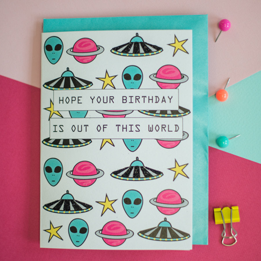 Hope your birthday is out of this world card