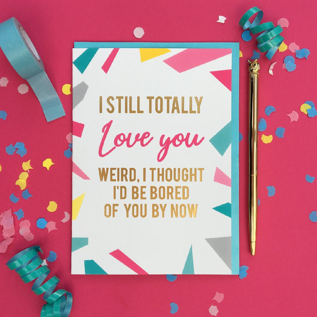 I still totally love you gold foil card