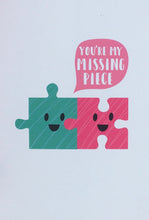 Load image into Gallery viewer, You&#39;re my missing piece card
