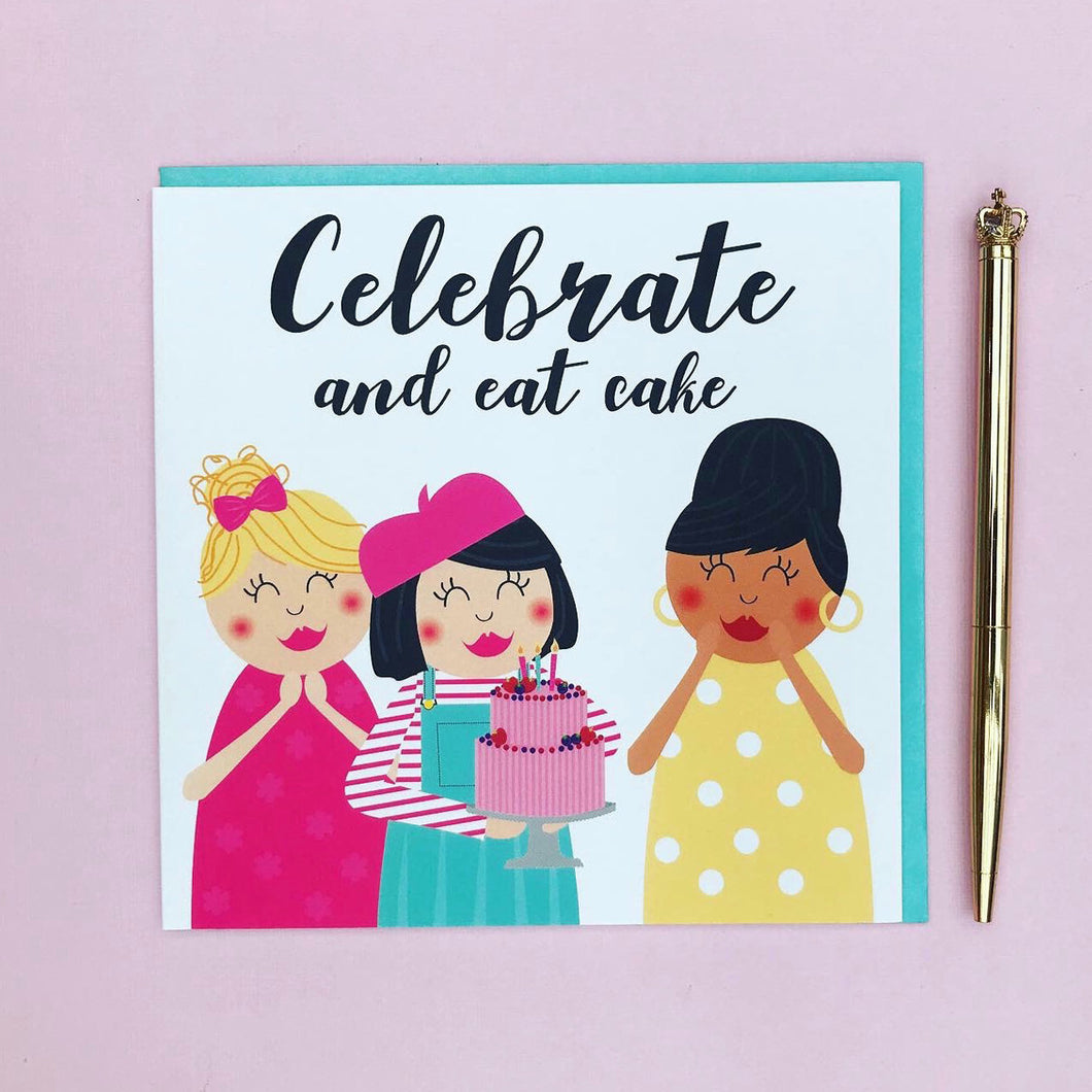 Celebrate and eat cake card