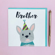 Load image into Gallery viewer, Brother birthday card
