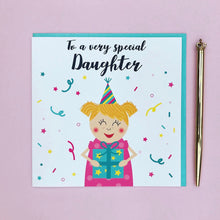 Load image into Gallery viewer, To a very special Daughter card (younger)
